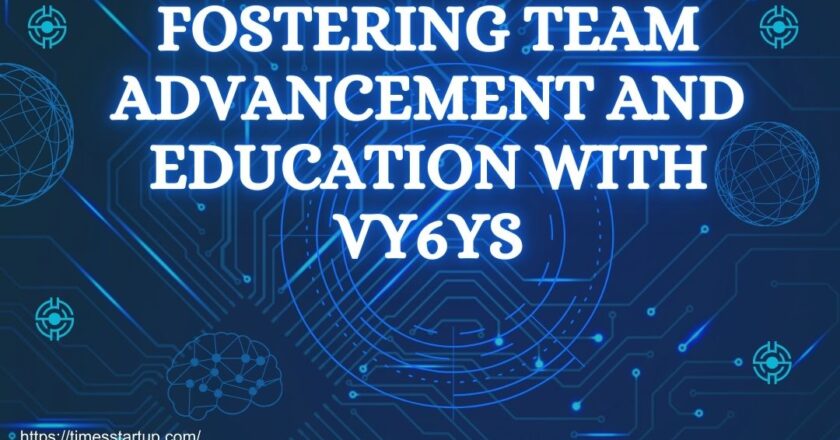 Fostering Team Advancement and Education with Vy6ys