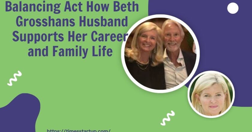 Balancing Act How Beth Grosshans Husband Supports Her Career and Family Life