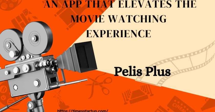 Pelis Plus – An App That Elevates the Movie Watching Experience