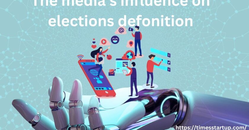 The best way of media’s influence on elections definition